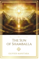 The Sun of Shamballa: And the Divine School of Master Saint John (Essene Wisdom Series) B0GSZFK8JW Book Cover