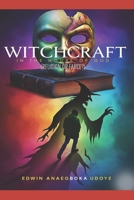 Witchcraft in the House of God: Religion or Farce B0GGJ634PJ Book Cover