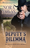 Deputy's Dilemma (Big Rock Romance) 1645631540 Book Cover