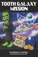Tooth Galaxy Mission 1791557821 Book Cover