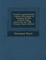 Prospetto grammaticale e lessico delle poesie di Jacopone da Todi, secondo l'ediz. fiorentina del 1490 1019206209 Book Cover