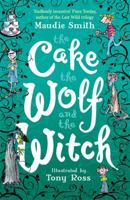The Cake the Wolf and the Witch 1444015605 Book Cover