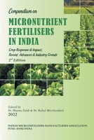 Compendium on MICRONUTRIENT FERTILISERS IN INDIA Crop Response & Impact, Recent Advances and Industry Trends 1543708641 Book Cover