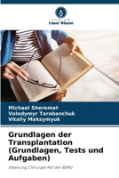 Grundlagen der Transplantation (Grundlagen, Tests und Aufgaben) (German Edition) 6208014670 Book Cover