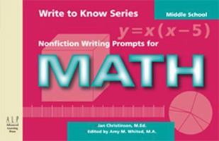 Write to Know: Nonfiction Writing Prompts for Middle School Math (Write to Know) 1933196122 Book Cover