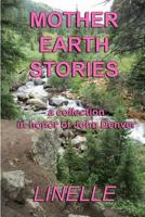 Mother Earth Stories: A Collection in Honor of John Denver 1539425525 Book Cover