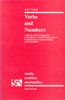 Verbs & Numbers: A Study of the Frequencies of the Hebrew Verbal Tense Forms in the Books of Samuel, Kings, & Chronicles (Studia Semitica Neerlandica Series ... (Studia Semitica Neerlandica Series Vol 9023225724 Book Cover