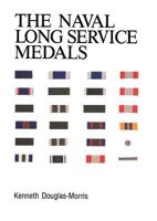 NAVAL LONG SERVICE MEDALS 1830-1990. 1843421747 Book Cover