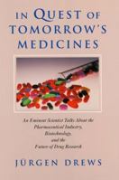 In Quest of Tomorrow's Medicines 0387955429 Book Cover
