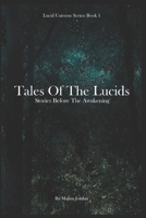 Tales of the Lucids: Stories before the Awakening B08LNBH7F3 Book Cover