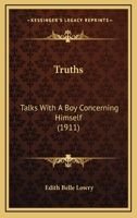Truths: Talks with a Boy Concerning Himself 1165139553 Book Cover