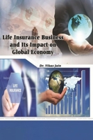 Life Insurance Business and Its Impact on Global Economy 1387740687 Book Cover