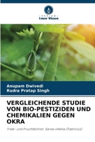 Vergleichende Studie Von Bio-Pestiziden Und Chemikalien Gegen Okra (German Edition) 6209012655 Book Cover