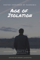 Age of Isolation: Poems Inspired by the COVID-19 Pandemic B08BRHPN6C Book Cover