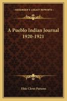 A Pueblo Indian Journal 1920-1921 1162935421 Book Cover