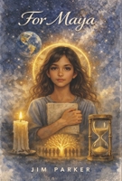 For Maya B0H73S9HSQ Book Cover