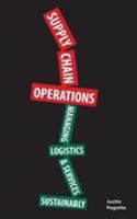 Supply Chain Operations: Managing Supply Chain Logistics & Supply Chain Services Sustainably 1925653129 Book Cover