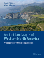 Ancient Landscapes of Western North America: A Geologic History with Paleogeographic Maps 3319596349 Book Cover