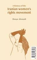 A History of the Iranian Women's Rights Movement: O movimento iraniano pelo direito das mulheres 6585267036 Book Cover