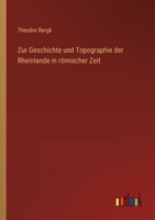 Zur Geschichte und Topographie der Rheinlande in römischer Zeit 3368428764 Book Cover