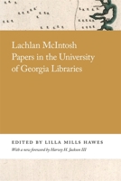 Lachlan McIntosh Papers in the University of Georgia Libraries 0820359408 Book Cover