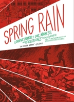 Spring Rain: A Graphic Memoir of Love, Madness, and Revolution 1250165970 Book Cover