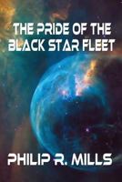 The Pride of the Black Star Fleet 1540760677 Book Cover