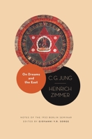 On Dreams and the East: Notes of the 1933 Berlin Seminar (Philemon Foundation Series) 0691250561 Book Cover