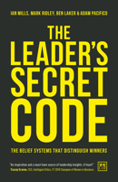 The Leader’s Secret Code: The Belief Systems That Distinguish Winners 1911671693 Book Cover