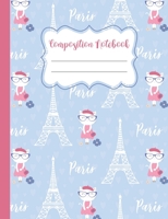 Composition Notebook: Cats in Paris | 110 Wide-Ruled Pages | Standard Composition Book Size | Fun Back to School Supplies 1690870753 Book Cover