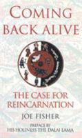 Coming Back Alive: The Case for Reincarnation 0285635972 Book Cover