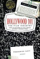 Hollywood 101: The Film Industry 1580631231 Book Cover