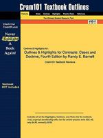 Outlines & Highlights for Contracts: Cases and Doctrine, Fourth Edition by Randy E. Barnett 1616987626 Book Cover