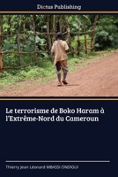 Le terrorisme de Boko Haram à l'Extrême-Nord du Cameroun (French Edition) 6202479809 Book Cover