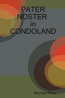 PATER NOSTER in CONDOLAND 1435715039 Book Cover