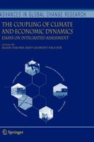 The Coupling of Climate and Economic Dynamics: Essays on Integrated Assessment 1402034245 Book Cover