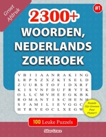 2300+ WOORDEN, NEDERLANDS ZOEKBOEK: #1: 100 Leuke Puzzels met oplossingen om je te vermaken (100 Ultieme WOORDZOEKERS:) (Dutch Edition) B0H9NM825C Book Cover