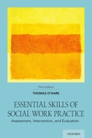 Essential Skills of Social Work Practice: Assessment, Intervention, and Evaluation 0190656700 Book Cover