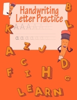 Handwriting Letter Practice: ABC Preparation - Learn Alphabet Print Letters - Primary and Preschool - Orange Letters 1704049490 Book Cover