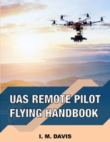 sUAS Remote Pilot Flying Handbook B0BM3XTT2P Book Cover