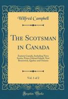 The Scotsman in Canada Volume 1 0353083275 Book Cover