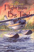 Flight from Big Tangle (Orca Young Readers) 155143234X Book Cover