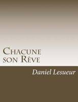 Chacune Son Rêve 1541336666 Book Cover