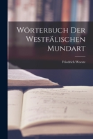 Wörterbuch Der Westfälischen Mundart 1017992355 Book Cover