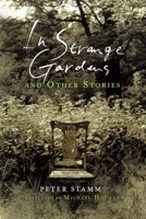 In Strange Gardens and Other Stories 159051498X Book Cover