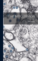 The Mycetozoa 1017088160 Book Cover
