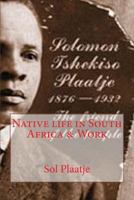 Native Life in South Africa & Work 1542898269 Book Cover