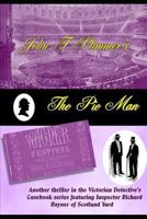 The Pie Man: Another thriller in the Victorian Detective's Casebook series featuring Inspector Richard Rayner of Scotland Yard 1797435825 Book Cover