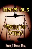 Internet Laws Affecting Your Company 1589397282 Book Cover