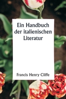 Ein Handbuch der italienischen Literatur (German Edition) 9359254169 Book Cover